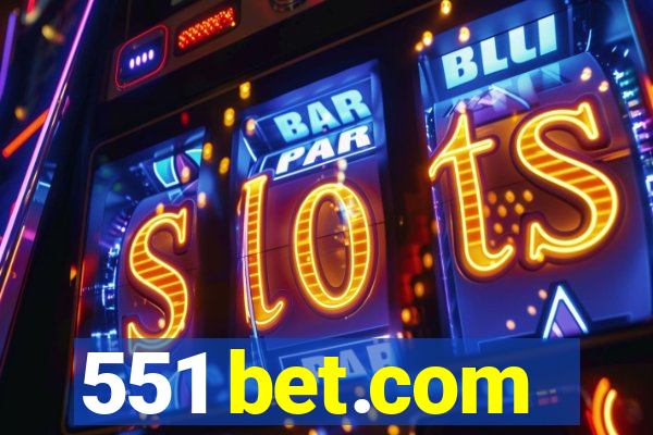 551 bet.com